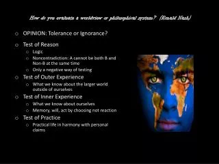 How do you evaluate a worldview or philosophical system? (Ronald Nash)