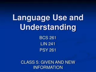 Language Use and Understanding