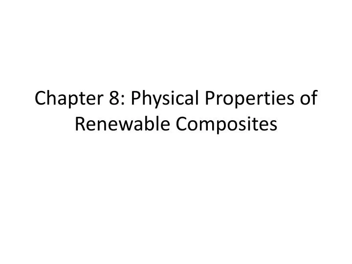 chapter 8 physical properties of renewable composites