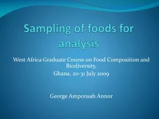 Sampling of foods for analysis