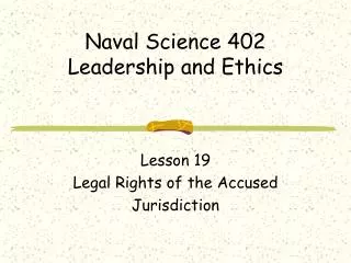 Naval Science 402 Leadership and Ethics