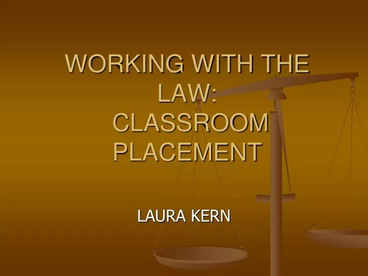 working with the law classroom placement