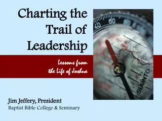 Charting the Trail of Leadership Lessons from the Life of Joshua