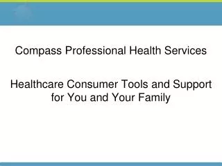 Compass Professional Health Services Healthcare Consumer Tools and Support for You and Your Family