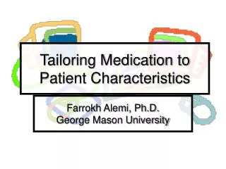 Tailoring Medication to Patient Characteristics