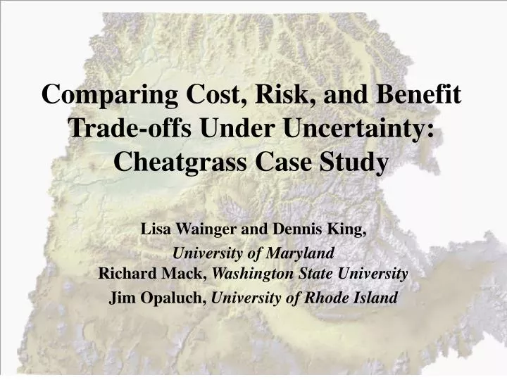 comparing cost risk and benefit trade offs under uncertainty cheatgrass case study