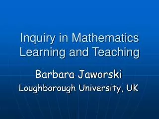 Inquiry in Mathematics Learning and Teaching