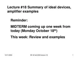 Lecture #18 Summary of ideal devices, amplifier examples