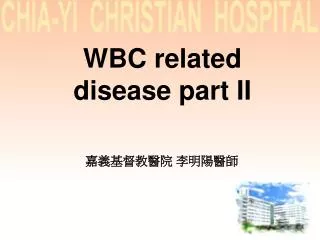 WBC related disease part II