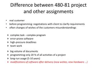 D ifference between 480-81 project and other assignments