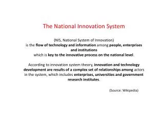 The National Innovation System (NIS , National System of Innovation)