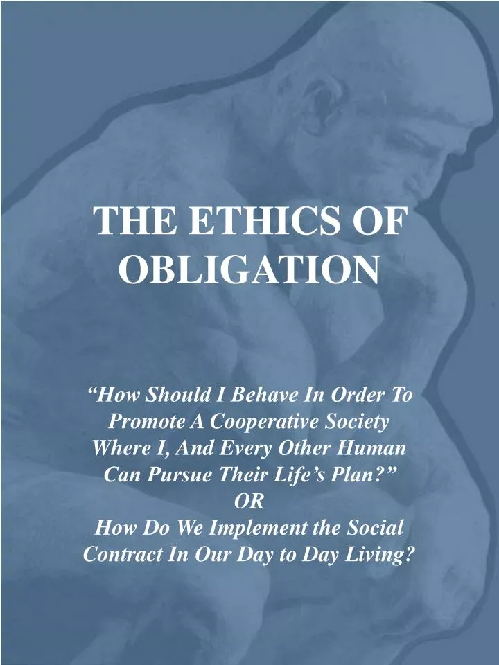 the ethics of obligation