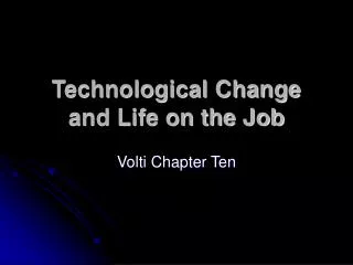Technological Change and Life on the Job