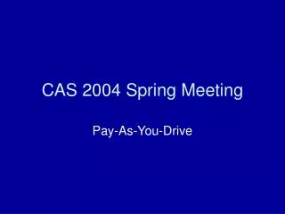 CAS 2004 Spring Meeting