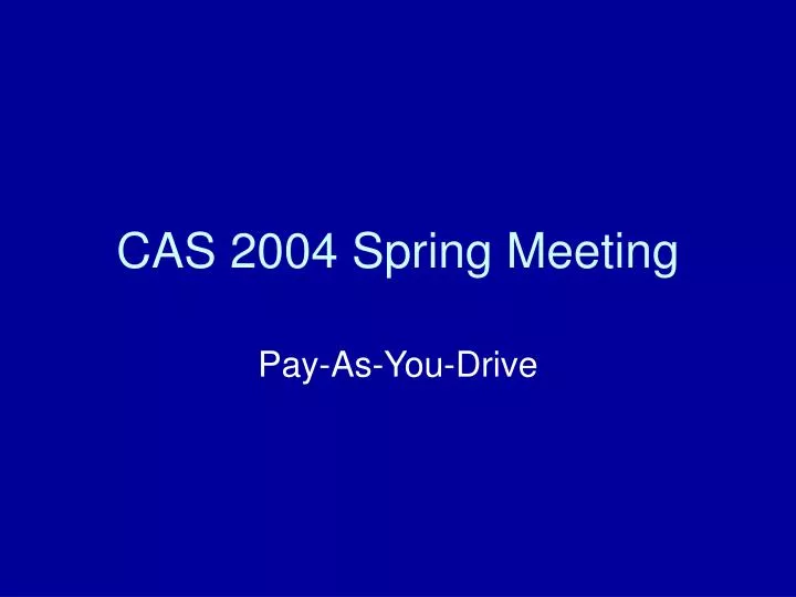 cas 2004 spring meeting