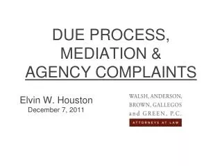 DUE PROCESS, MEDIATION &amp; AGENCY COMPLAINTS