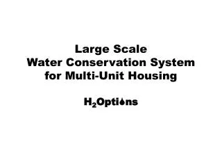 Large Scale Water Conservation System for Multi-Unit Housing