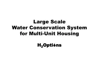 large scale water conservation system for multi unit housing