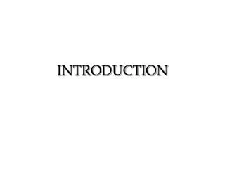 INTRODUCTION