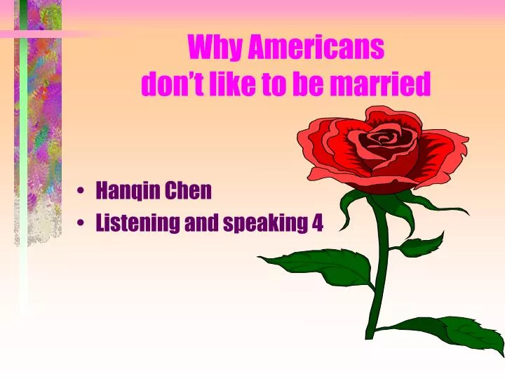 why americans don t like to be married