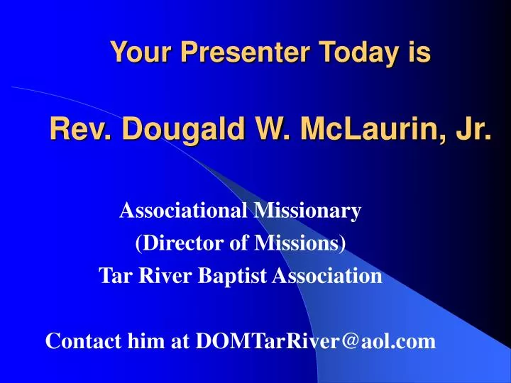 your presenter today is rev dougald w mclaurin jr