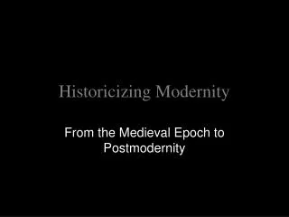 Historicizing Modernity