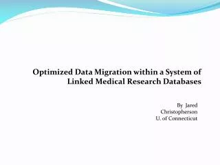 Optimized Data Migration within a System of Linked Medical Research Databases