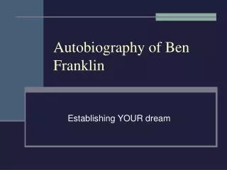 Autobiography of Ben Franklin