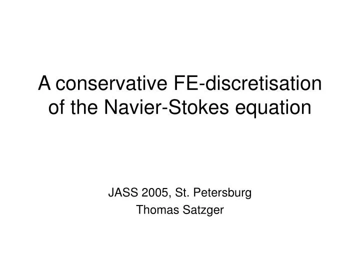 a conservative fe discretisation of the navier stokes equation