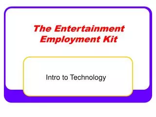 The Entertainment Employment Kit