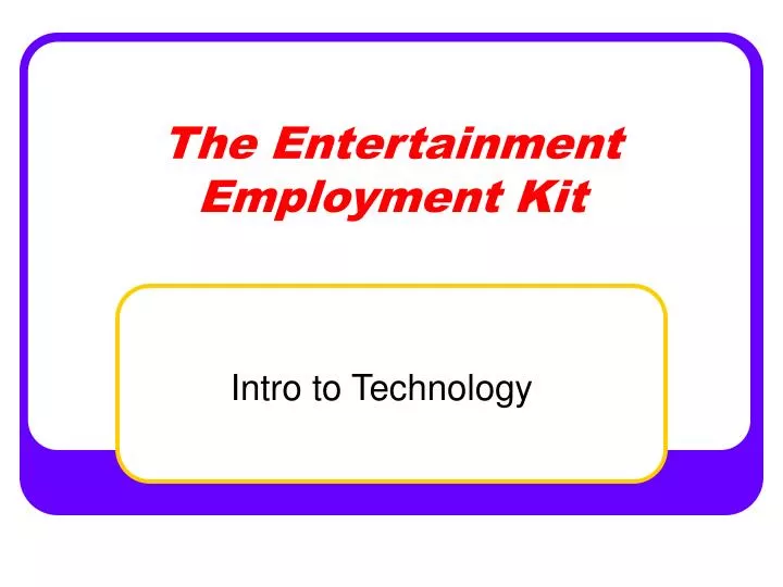 the entertainment employment kit