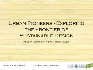 Urban Pioneers - Exploring the Frontier of Sustainable Design