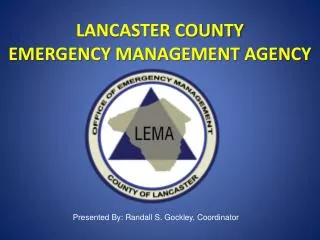 LANCASTER COUNTY EMERGENCY MANAGEMENT AGENCY