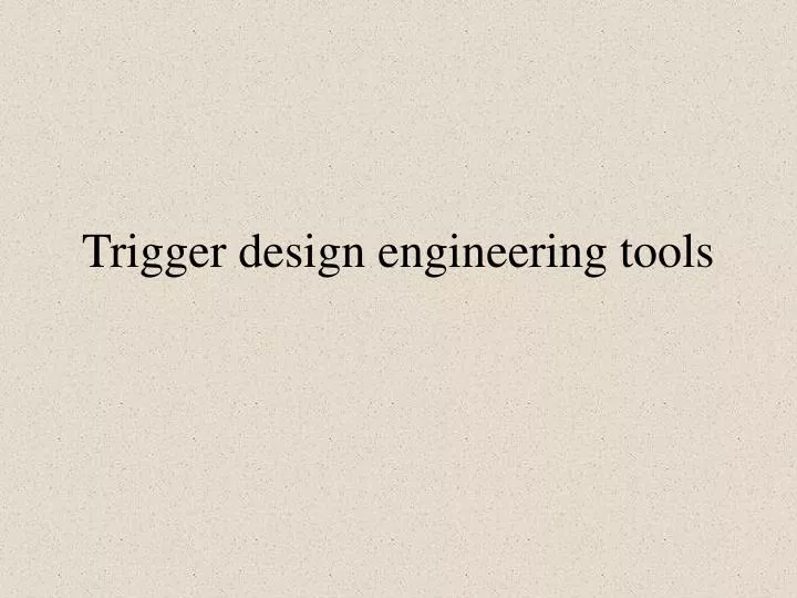 trigger design engineering tools