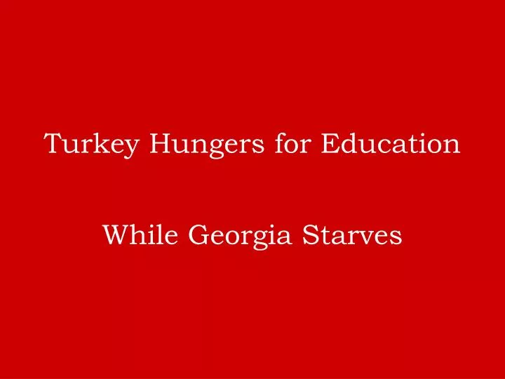 turkey hungers for education