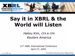 Say it in XBRL &amp; the World will Listen