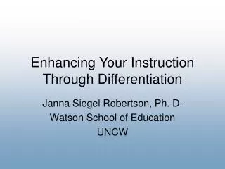Janna Siegel Robertson, Ph. D. Watson School of Education UNCW