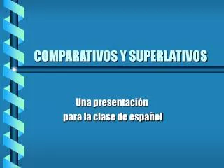 comparativos y superlativos