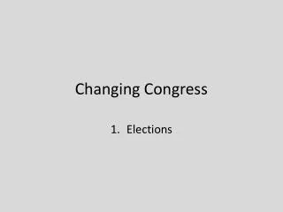 Changing Congress