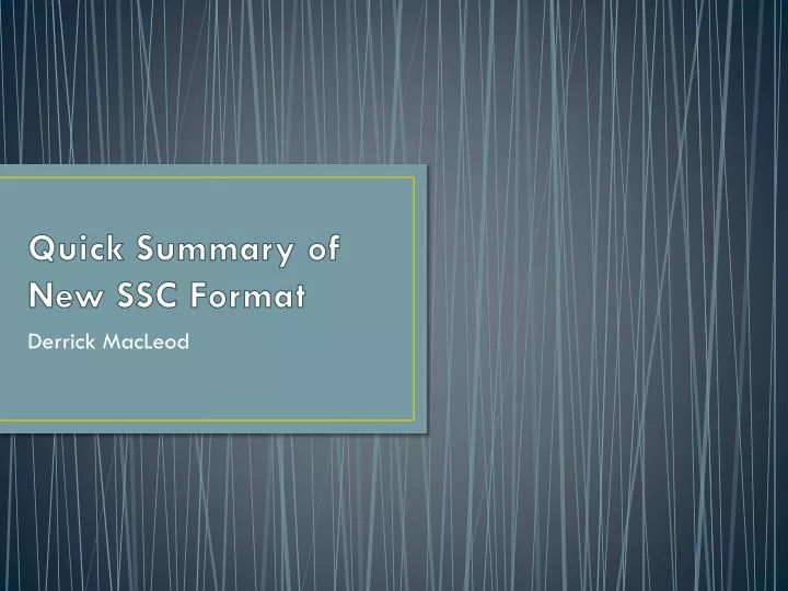 quick summary of new ssc format