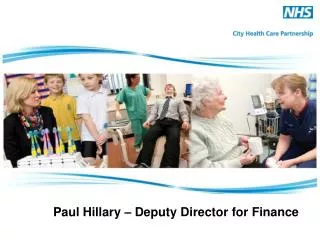 Paul Hillary – Deputy Director for Finance