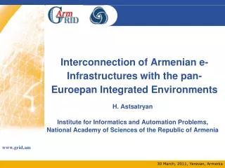 I nterconnection of Armenian e-Infrastructures with the pan-Euroepan Integrated Environments