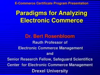 E-Commerce Certificate Program Presentation Paradigms for Analyzing Electronic Commerce
