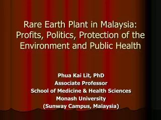 Rare Earth Plant in Malaysia: Profits, Politics, Protection of the Environment and Public Health