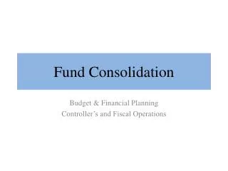 Fund Consolidation