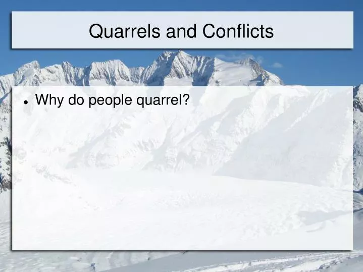 quarrels and conflicts