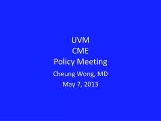 UVM CME Policy Meeting