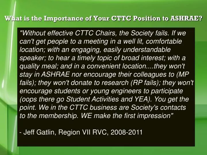 what is the importance of your cttc position to ashrae
