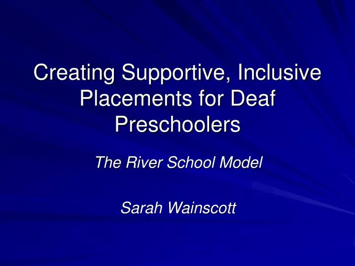 creating supportive inclusive placements for deaf preschoolers