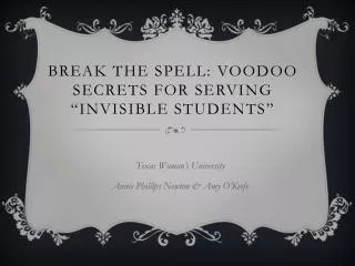 Break the Spell: Voodoo secrets for serving “invisible students”